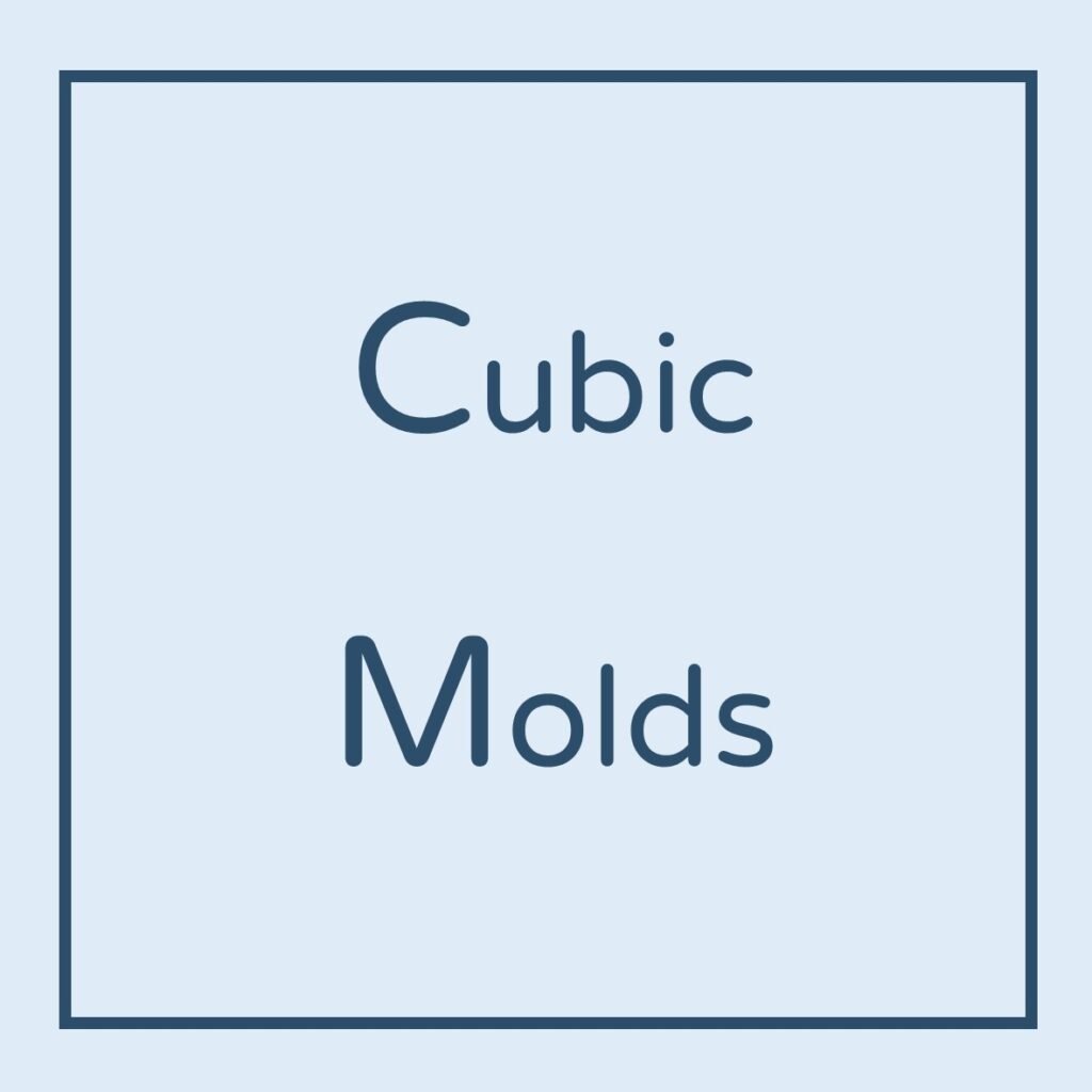cubic molds